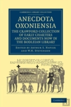 Bertrand.pt - Anecdota Oxoniensia. The Crawford Collection Of Early Charters And Documents Now In The Bodleian Library