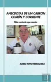 Anecdotas De Un Cabron Comun Y Corriente