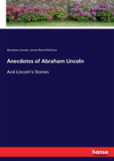 Anecdotes Of Abraham Lincoln