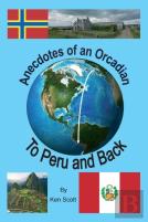 Anecdotes Of An Orcadian - To Peru And Back