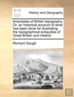Bertrand.pt - Anecdotes Of British Topography. Or, An