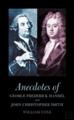Bertrand.pt - Anecdotes Of George Frederick Handel And John Christopher Smith
