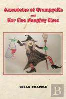 Anecdotes Of Grumpyella And Her Five Naughty Elves