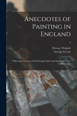 Bertrand.pt - Anecdotes Of Painting In England