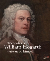 Anecdotes Of William Hogarth