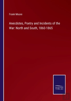 Bertrand.pt - Anecdotes, Poetry And Incidents Of The War