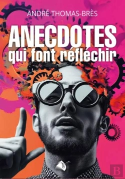 Bertrand.pt - Anecdotes Qui Font Réfléchir