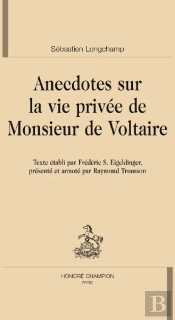 Anecdotes Sur La Vie Privée De Monsieur De Voltaire