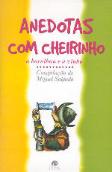 Anedotas Com Cheirinho