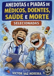Anedotas e Piadas de Médicos, Doentes, Saúde e Morte