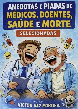 Bertrand.pt - Anedotas e Piadas de Médicos, Doentes, Saúde e Morte