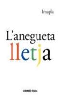 Aneguetta Lletja, L'