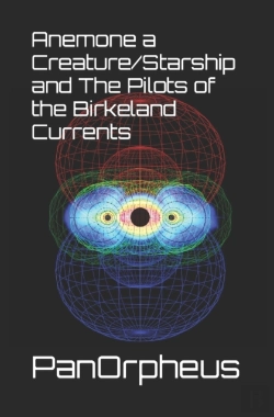 Bertrand.pt - Anemone A Creature/Starship And The Pilots Of The Birkeland Currents