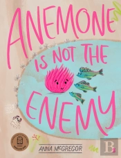 Anemone Is Not The Enemy