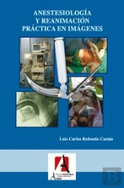 Anestesiología Y Reanimación Práctica En Imágenes