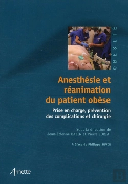 Bertrand.pt - Anesthésie Et Réanimation Du Patient Obèse ; Prise En Charge, Prévention Des Complications Et Chirurgie