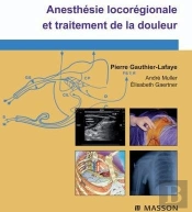 Anesthésie Locorégionale Et Traitement De La Douleur (4e Édition)