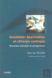 Anesthesie-Reanimation En Chirurgie Cardiaque ; Nouveaux Concepts Et Perspectives