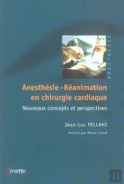Bertrand.pt - Anesthesie-Reanimation En Chirurgie Cardiaque ; Nouveaux Concepts Et Perspectives