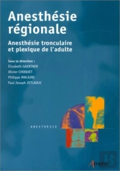 Anesthésie Régionale : Anesthésie Tronculaire Et Plexique De L'Adulte