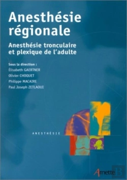 Bertrand.pt - Anesthésie Régionale : Anesthésie Tronculaire Et Plexique De L'Adulte
