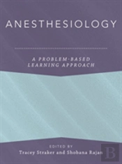 Anesthesiology: A Problem-Based Learning Approach