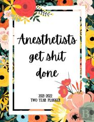 Anesthetists Get Shit Done 2021-2022 Two Year Planner