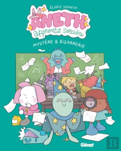 Bertrand.pt - Aneth, Apprentie Sorcière Tome 3 : Mystère & Bizarrerie