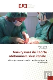 Anevrysmes De L'Aorte Abdominale Sous Renale - Chirurgie Conventionnelle Chez Les Patients A Haut Ri