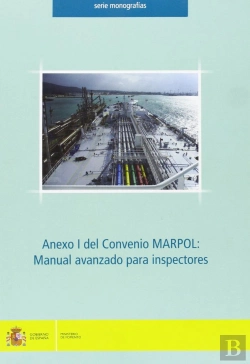 Bertrand.pt - Anexo I Del Convenio Marpol: Manual Avanzado Para Inspectores.
