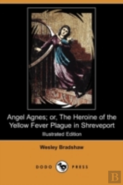 Bertrand.pt - Angel Agnes; Or, The Heroine Of The Yell