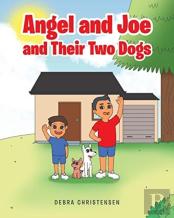 Angel And Joe And Their Two Dogs