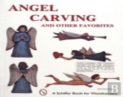Angel Carving And Other Favorites