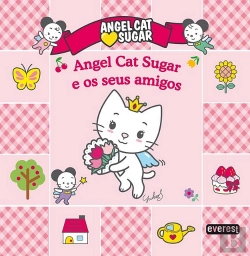 Bertrand.pt - Angel Cat Sugar e os Seus Amigos
