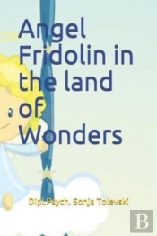 Angel Fridolin In The Land Of Wonders