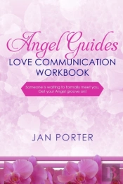 'Angel Guides, Love Communication Workbook'