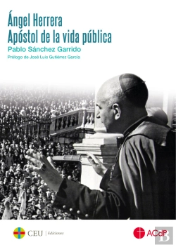 Bertrand.pt - Ángel Herrera. Apóstol De La Vida Pública