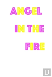 Angel In The Fire