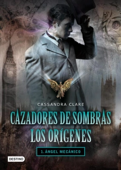Bertrand.pt - Ángel Mecánico. Cazadores De Sombras. Los Orígenes 1