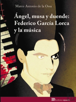 Bertrand.pt - Angel, Musa Y Duende: Federico García Lorca Y La Música