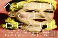 Angel Of Death: Dulcie Markham, Australia'S Most Beautiful Bad Woman