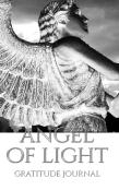 Angel Of Light Gratitude Journal