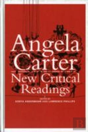Angela Carter: New Critical Readings