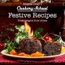 Angela Gray'S Cookery School: Festive Recipes