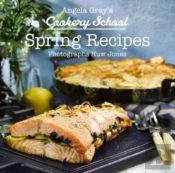 Angela Gray'S Cookery School: Spring Recipes