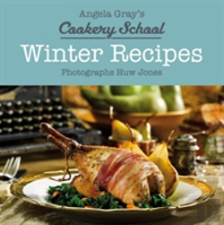 Bertrand.pt - Angela Gray'S Cookery School: Winter Recipes