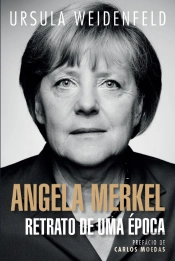 Angela Merkel - Retrato de uma Época