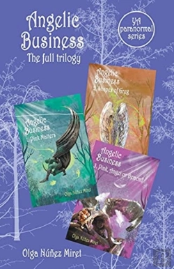 Bertrand.pt - Angelic Business. The Full Trilogy. A Paranormal Ya Series.