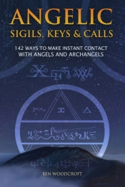 Angelic Sigils, Keys And Calls
