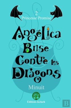 Bertrand.pt - Angélica Brise Contre Les Dragons : Princesse Promise